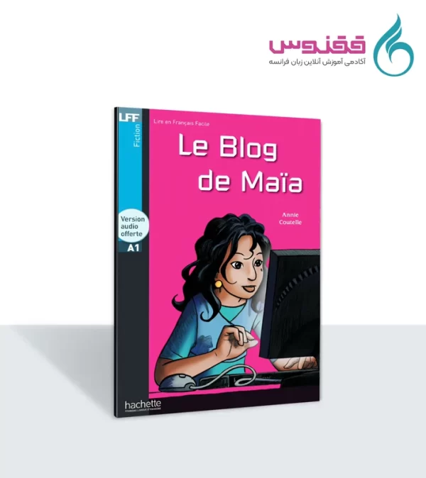 کتاب داستان Le Blog de Maïa